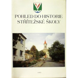 Mikulíkovi Marie a Josef - Pohled do historie střítežské školy