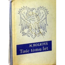 Holková Marie - Tisíc tomu let