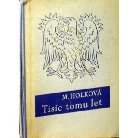 Holková Marie - Tisíc tomu let