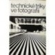 Ullmann Alfred - Technické triky ve fotografii