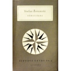 Žeromski Stefan - Věrná řeka