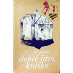 Wanderová Maxie - dobrý jitro, krásko