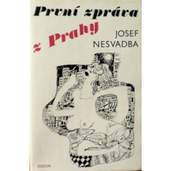 Nesvadba Josef - První zpráva z Prahy
