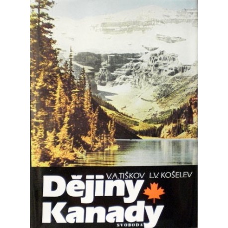 Tiškov V. A., Košelev L. V. - Dějiny Kanady