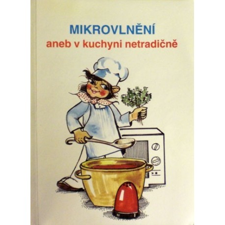 - Mikrovlnění aneb V kuchyni netradičně
