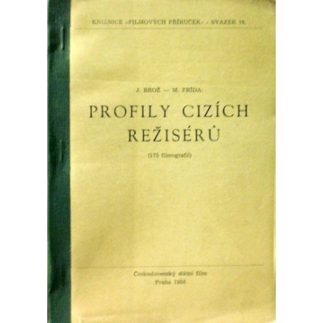 Brož J., Frída M. - Profily cizích režisérů (175 filmografií)