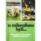 Holman Miloslav, Malina Karel - u mikrofonu byli...