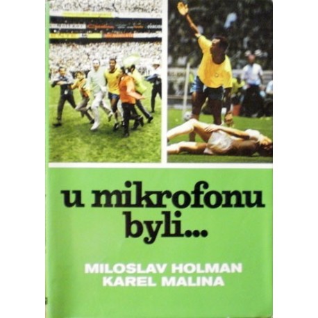Holman Miloslav, Malina Karel - u mikrofonu byli...