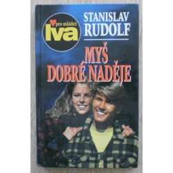 Rudolf Stanislav - Myš dobré naděje