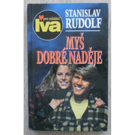 Rudolf Stanislav - Myš dobré naděje