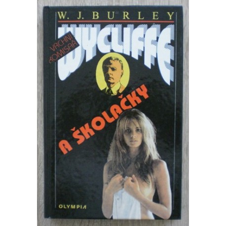 Burley W. J. - Vrchní komisař Wycliffe a školačky