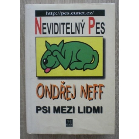 Neff Ondřej - Neviditelný pes - Psi mezi lidmi