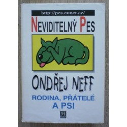 Neff Ondřej - Neviditelný pes - Rodina, přátelé a psi