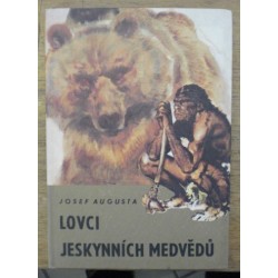 Augusta Josef - Lovci jeskynních medvědů