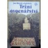 Blažek Jan a kolektiv - Tržní ovocnářství