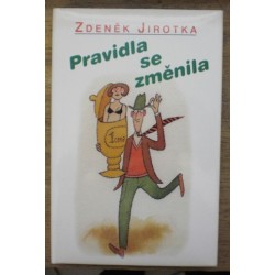 Jirotka Zdeněk - Pravidla se změnila
