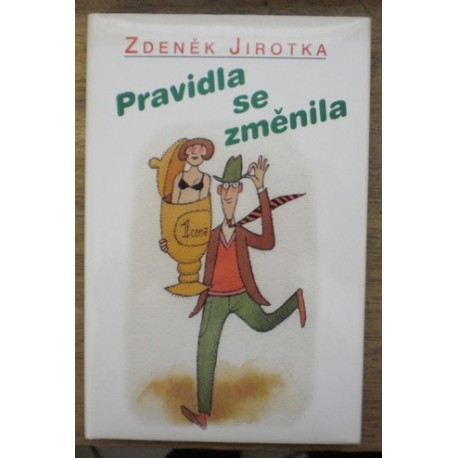 Jirotka Zdeněk - Pravidla se změnila