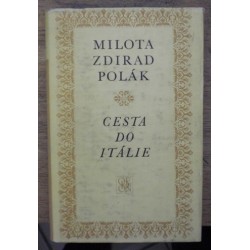 Polák Milota Zdirad - Cesta do Itálie