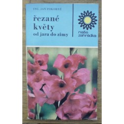 Pokorný Jan - Řezané květy od jara do zimy