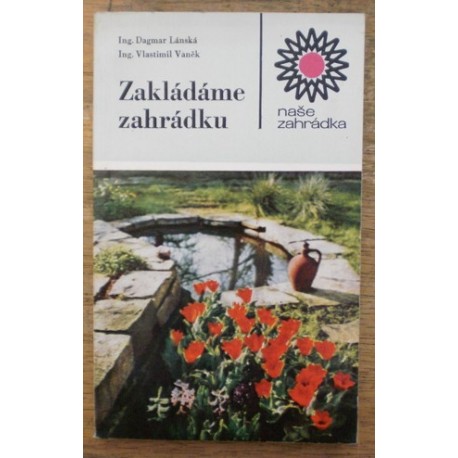 Lánská Dagmar, Vaněk Vlastimil - Zakládáme zahrádku