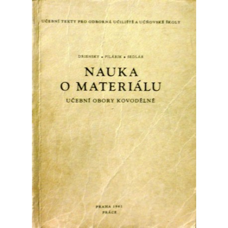 Driensky, Pilárik, Sedlár - Nauka o materiálu