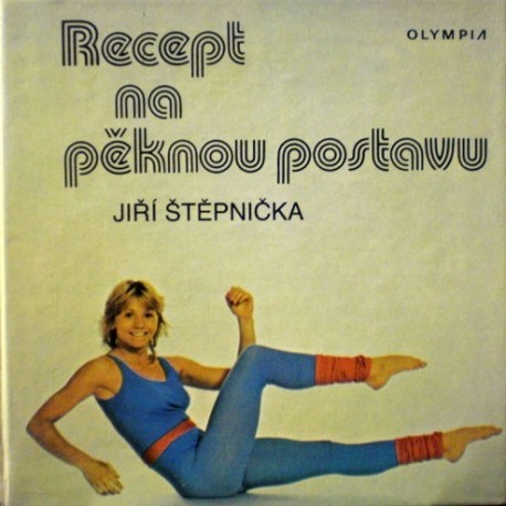Štěpnička Jiří - Recept na pěknou postavu
