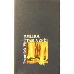 Vinant František - Mlhou tam a zpět