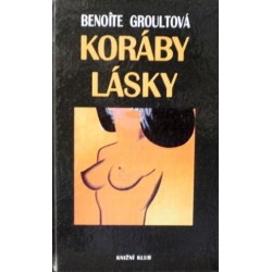 Groultová Benoite - Koráby lásky