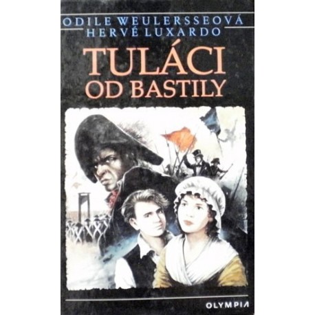 Weulersseová Odile, Luxardo Hervé - Tuláci od Bastily