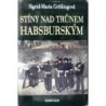 Grösingová Sigrid - Maria - Stíny nad trůnem habsburským