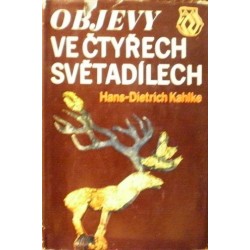Kahlke Hans- Dietrich - Objevy ve čtyřech světadílech