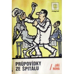 Noha Jiří - Průpovídky ze špitálu