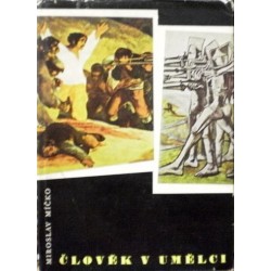Míčko Miroslav - Člověk v umělci
