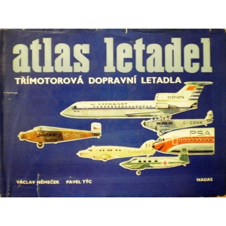 Němeček Václav, Týc Pavel - Atlas letadel ( třímotorová dopravní )