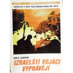 Sawáhiri Chalíl - Izrealští vojáci vyprávějí