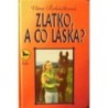 Žeháčková Věra - Zlatko, a co láska?