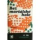 Homola Bořek - Bez maršálské hole