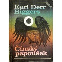 Biggers Earl Derr - Čínský papoušek