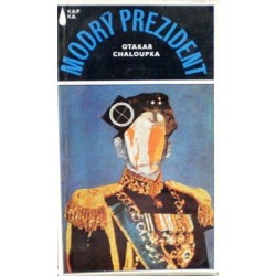 Chaloupka Otakar - Modrý prezident
