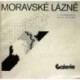Kollmann Vítězslav, Zatloukal Pavel - Moravské lázně v proměnách dvou staletí