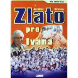 Kirchner Jaroslav - Zlato pro Ivana