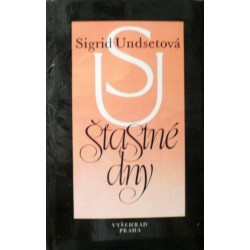 Undsetová Sigrid - Šťastné dny
