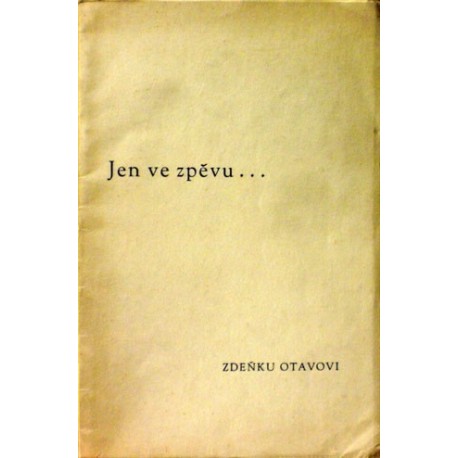 - Jen ve zpěvu ...