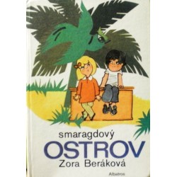 Beráková Zora - Smaragdový ostrov