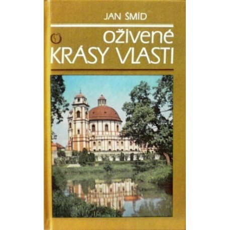 Šmíd Jan - Oživené krásy vlasti