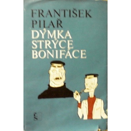 Pilař František - Dýmka strýce Bonifáce
