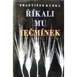 Kubka František - Říkali mu Ječmínek