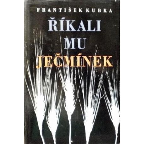 Kubka František - Říkali mu Ječmínek