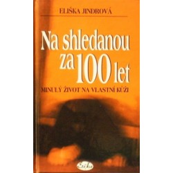 Jindrová Eliška - Na shledanou za 100 let