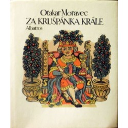 Moravec Otakar - Za Krušpánka krále
